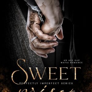 Sweet Prison: An Age Gap Mafia Romance (Perfectly Imperfect Book 10)