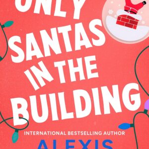 Only Santas in the Building (Under the Mistletoe collection)