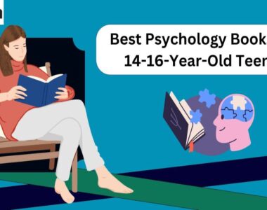 Top-Rated Psychology Books for Teenagers: A Comprehensive Guide