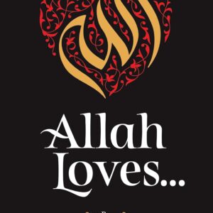 The Divine Love of Allah for Humanity and the Universe
