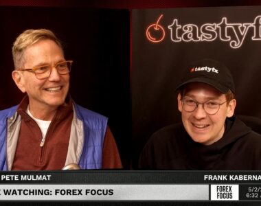 Forex Trading Focus with TastyLive