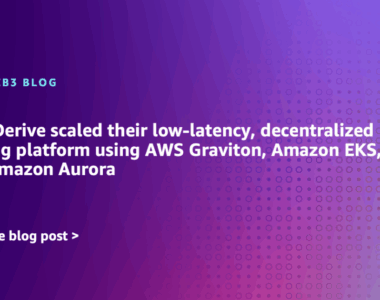 Derive Scales Low-Latency Decentralized Trading Platform with AWS Graviton Amazon EKS and Amazon Aurora