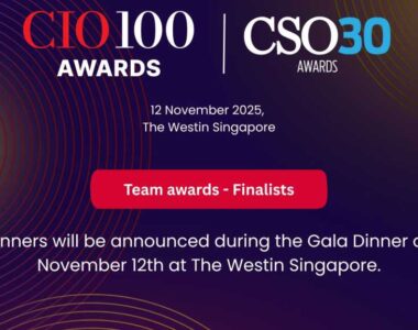 CIO100 and CSO30 ASEAN 2025 Team Awards Finalists Celebrating Technology and Cybersecurity Excellence Across Southeast Asia